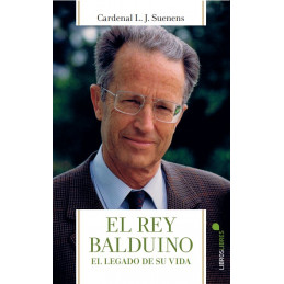EL REY BALDUINO. El legado...