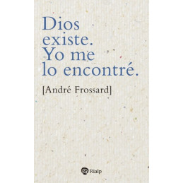 Dios existe. Yo me lo...
